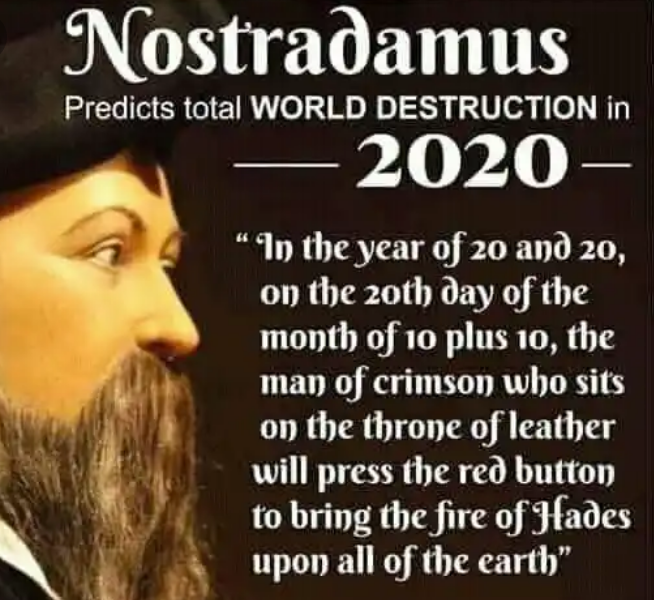 Nostradamus Prediction For 2020, The End Of the World, See For Yourself.