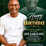 METHODIST CHURCH NIGERIA, AWARIKEZE ISUOCHI CELEBRATES ELDER OTI GAIUS OTI (NWOKEOMA) AS HE MARKS BIRTHDAY